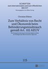 Buchcover Zum Verhältnis von Recht und Ökonomik beim Behinderungsmissbrauch gemäß Art. 102 AEUV