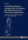 Buchcover Christliche Wissenssysteme und «Strategien des Übersetzens» im Missionierungskontext