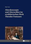 Buchcover Alterskonzepte und Altersrollen im erzählerischen Werk Theodor Fontanes
