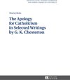 Buchcover The Apology for Catholicism in Selected Writings by G. K. Chesterton