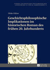 Buchcover Geschichtsphilosophische Implikationen im historischen Roman des frühen 20. Jahrhunderts