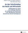 Buchcover An den Schnittstellen von Recht und Wirtschaft