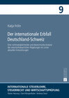 Der internationale Erbfall Deutschland–Schweiz width=