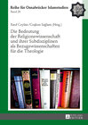 Buchcover Die Bedeutung der Religionswissenschaft und ihrer Subdisziplinen als Bezugswissenschaften für die Theologie