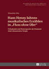Buchcover Hans Henny Jahnns musikalisches Erzählen in «Fluss ohne Ufer»