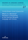 Buchcover What's in a Narrative? Variation in Storytelling at the Interface Between Language and Literacy