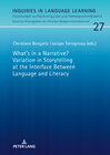 Buchcover What's in a Narrative? Variation in Storytelling at the Interface Between Language and Literacy