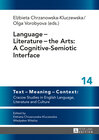 Buchcover Language − Literature − the Arts: A Cognitive-Semiotic Interface