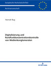 Buchcover Digitalisierung und Rundfunkkonzentrationskontrolle von Medienkonglomeraten