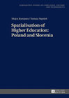 Buchcover Spatialisation of Higher Education: Poland and Slovenia
