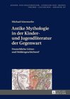 Buchcover Antike Mythologie in der Kinder- und Jugendliteratur der Gegenwart