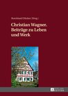 Buchcover Christian Wagner. Beiträge zu Leben und Werk