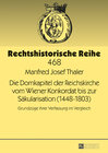 Buchcover Die Domkapitel der Reichskirche vom Wiener Konkordat bis zur Säkularisation (1448–1803)