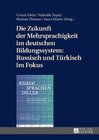 Buchcover Die Zukunft der Mehrsprachigkeit im deutschen Bildungssystem: Russisch und Türkisch im Fokus