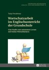 Buchcover Wortschatzarbeit im Englischunterricht der Grundschule