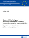 Buchcover Die einheitliche Auslegung des Tatbestandsmerkmals «verleiten» in geltenden deutschen Straftatbeständen