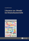 Buchcover Literatur zur «Wende» im Deutschunterricht