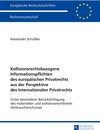 Buchcover Kollisionsrechtsbezogene Informationspflichten des europäischen Privatrechts aus der Perspektive des Internationalen Pri