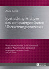 Buchcover Eyetracking-Analyse des computergestützten Übersetzungsprozesses