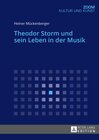 Theodor Storm und sein Leben in der Musik width=