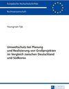 Buchcover Umweltschutz bei Planung und Realisierung von Großprojekten im Vergleich zwischen Deutschland und Südkorea