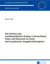 Buchcover Die Funktion des wettbewerblichen Dialogs in Deutschland, Polen und Österreich im Lichte des Europäischen Vergaberechtsr