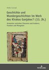 Buchcover Geschichte und Wundergeschichten im Werk des Kirakos Ganjakec‘i (13. Jh.)