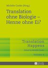 Buchcover Translation ohne Biologie – Henne ohne Ei?