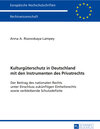 Buchcover Kulturgüterschutz in Deutschland mit den Instrumenten des Privatrechts