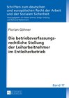 Buchcover Die betriebsverfassungsrechtliche Stellung der Leiharbeitnehmer im Entleiherbetrieb