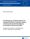 Buchcover Geschäftsgang und Wirkungskreis der Landgerichte älterer Ordnung in Bayern unter besonderer Berücksichtigung verschieden