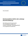 Buchcover Rechtsstaatliches Defizit oder zulässige Rechtsfortbildung?