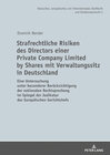 Buchcover Strafrechtliche Risiken des Directors einer Private Company Limited by Shares mit Verwaltungssitz in Deutschland