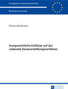 Buchcover Europarechtliche Einflüsse auf das nationale Steuerermittlungsverfahren