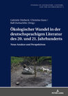 Buchcover Ökologischer Wandel in der deutschsprachigen Literatur des 20. und 21. Jahrhunderts