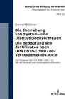 Buchcover Die Entstehung von System- und Institutionenvertrauen – Die Bedeutung von Zertifikaten nach DIN EN ISO 9001 als Vertraue