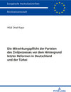 Buchcover Die Mitwirkungspflicht der Parteien des Zivilprozesses vor dem Hintergrund letzter Reformen in Deutschland und der Türk