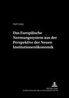 Buchcover Das Europäische Normungssystem aus der Perspektive der Neuen Institutionenökonomik