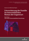 Buchcover Literarisierung der Familie im österreichischen Roman der Gegenwart