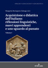 Buchcover Acquisizione e didattica dell’italiano: riflessioni linguistiche, nuovi apprendenti e uno sguardo al passato