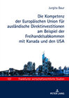 Buchcover Die Kompetenz der Europäischen Union für ausländische Direktinvestitionen am Beispiel der Freihandelsabkommen mit Kanada