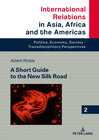 Buchcover A Short Guide to the New Silk Road