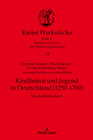 Buchcover Kindheiten und Jugend in Deutschland (1250-1700)