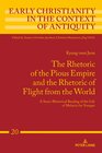 Buchcover The Rhetoric of the Pious Empire and the Rhetoric of Flight from the World