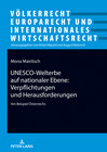Buchcover UNESCO-Welterbe auf nationaler Ebene: Verpflichtungen und Herausforderungen