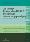 Buchcover Das Konzept der deutschen FREIHEIT im kognitiven Untersuchungsparadigma