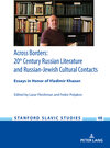 Buchcover Across Borders: Essays in 20th Century Russian Literature and Russian-Jewish Cultural Contacts. In Honor of Vladimir Kha