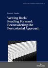 Buchcover Writing Back / Reading Forward: Reconsidering the Postcolonial Approach