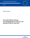 Buchcover Die zivilrechtliche Haftung von Ratingagenturen nach Art. 35a Rating-VO (EU) Nr. 462/2013