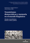 Buchcover Transiciones democráticas y memoria en el mundo hispánico